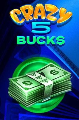 Crazy 5 Bucks