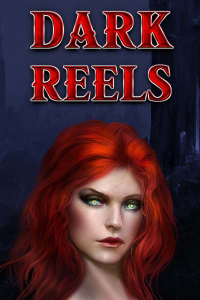 Dark Reels