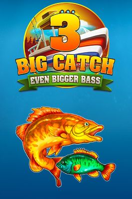 BIG CATCH EVEN BIGGER BASS 3
