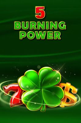5 Burning Power
