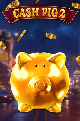 Cash Pig 2